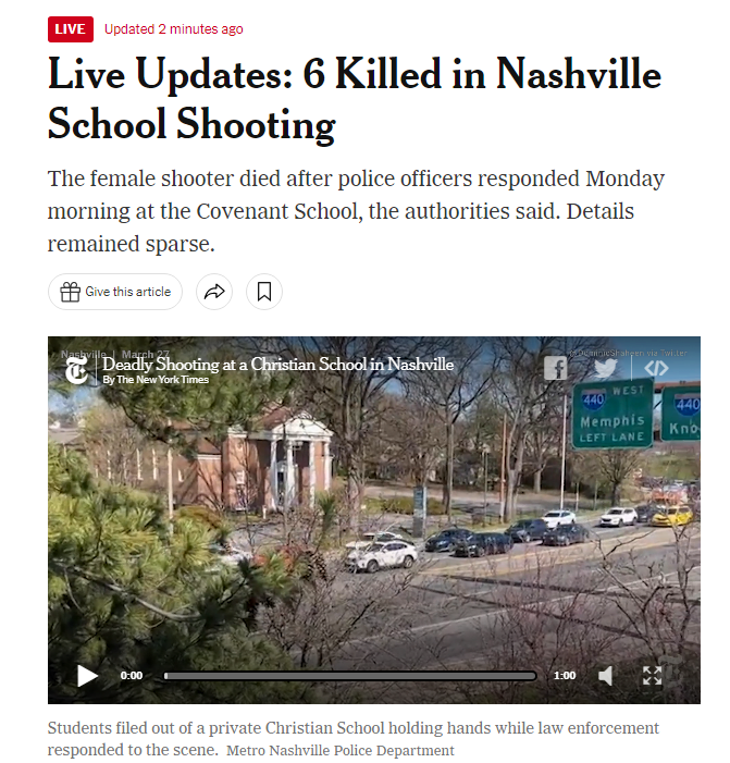 NYT.png NYT 속보) 내쉬빌 사립학교 총격 사건으로 6명 사망 확인, 범인은 사살당함